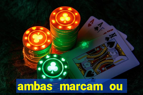 ambas marcam ou mais de 2.5 bet365